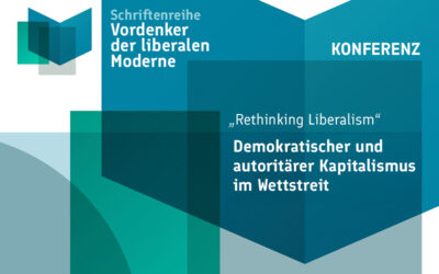„Rethinking Liberalism“ Konferenz 2026: Demokratischer und autoritärer Kapitalismus im Wettstreit