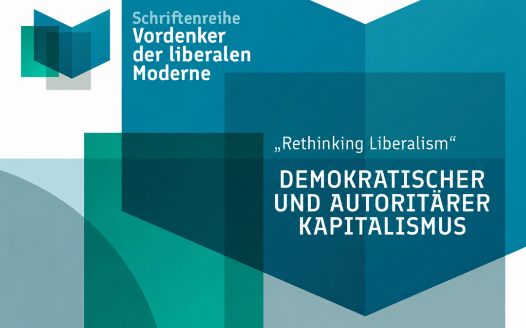 „Rethinking Liberalism“ Konferenz 2026: Demokratischer und autoritärer Kapitalismus
